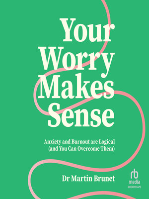 cover image of Your Worry Makes Sense